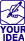 your idea